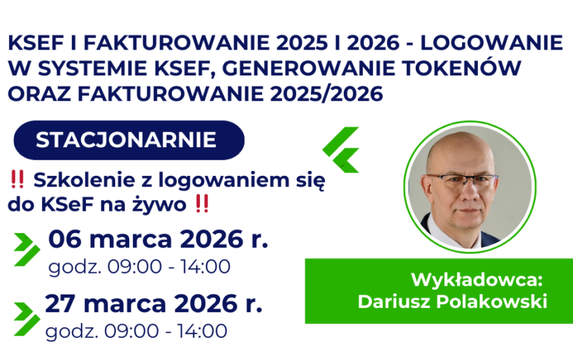 KSeF i fakturowanie 2025 i 2026 - logowanie w systemie KSeF, generowanie tokenów oraz fakturowanie 2025/2026