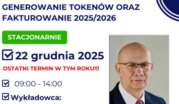 KSeF i fakturowanie 2025 i 2026 - logowanie w systemie KSeF, generowanie tokenów oraz fakturowanie 2025/2026