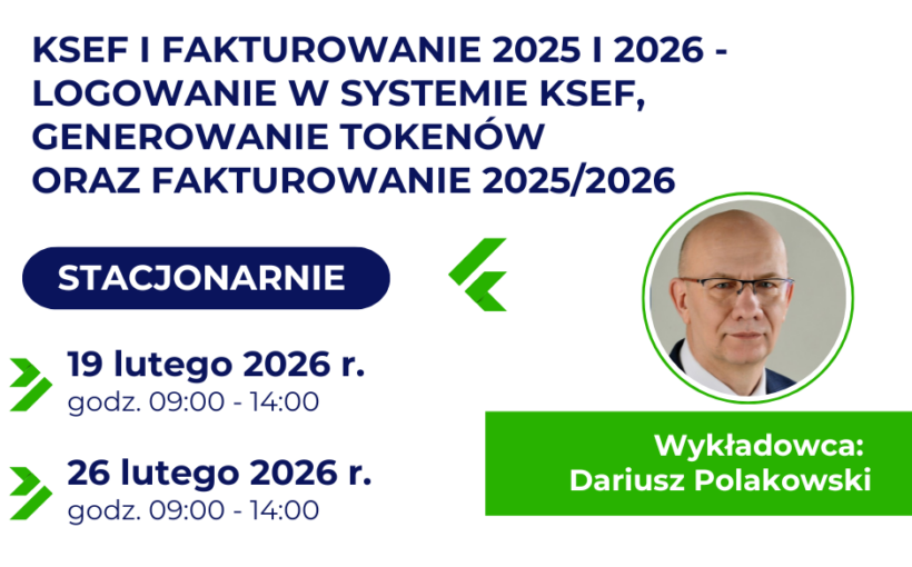 KSeF i fakturowanie 2025 i 2026 - logowanie w systemie KSeF, generowanie tokenów oraz fakturowanie 2025/2026