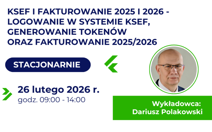 KSeF i fakturowanie 2025 i 2026 - logowanie w systemie KSeF, generowanie tokenów oraz fakturowanie 2025/2026