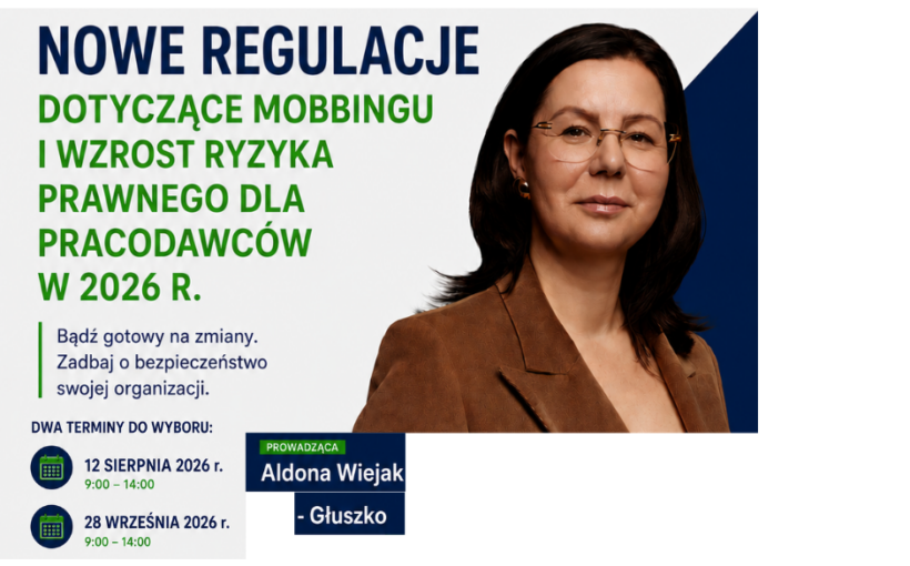 Nowe regulacje dotyczące mobbingu i wzrost ryzyka prawnego dla pracodawców w 2026 r.